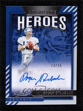 2021 Panini Absolute - Absolute Heroes Autographs #AH2 - Roger Staubach /25