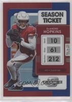 Season Ticket - DeAndre Hopkins #/99