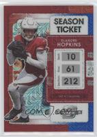 Season Ticket - DeAndre Hopkins #/13
