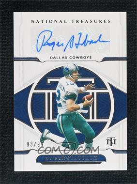 2021 Panini National Treasures - Signatures #S-RS - Roger Staubach /99