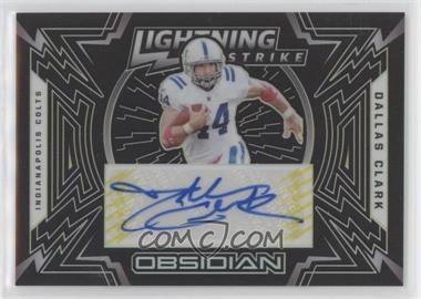 2021 Panini Obsidian - Lightning Strike Autographs - Electric Etch Yellow #LS-DC - Dallas Clark /25