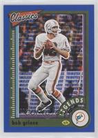 Legends - Bob Griese #/125