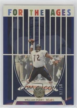 2022 Panini Legacy - For the Ages - Blue #FA-16 - William Perry /50