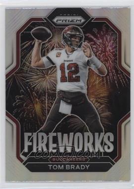 2022 Panini Prizm - Fireworks - Silver Prizm #F-3 - Tom Brady