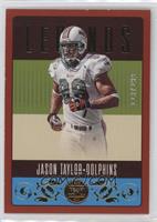 Legends - Jason Taylor #/299