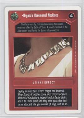 1995 Star Wars CCG: Premiere - [Base] - Unlimited White Border #_OCNE - Organa's Ceremonial Necklace