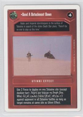1995 Star Wars CCG: Premiere - [Base] - Unlimited White Border #_SEDD - Send a Detachment Down