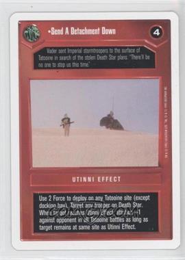 1995 Star Wars CCG: Premiere - [Base] - Unlimited White Border #_SEDD - Send a Detachment Down