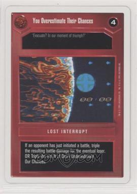 1995 Star Wars CCG: Premiere - [Base] - Unlimited White Border #_YOTC - You Overestimate Their Chances