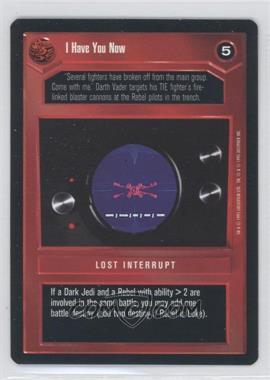 1995 Star Wars CCG: Premiere - [Base] #_IHYN - I Have You Now