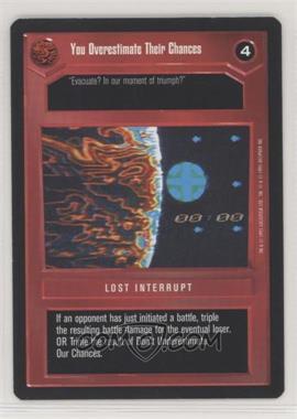 1995 Star Wars CCG: Premiere - [Base] #_YSTC - You Overestimate Their Chances