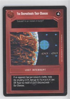 1995 Star Wars CCG: Premiere - [Base] #_YSTC - You Overestimate Their Chances