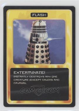 1996 Doctor Who - Collectible Card Game - Card Game [Base] #_NoN - Exterminate! (Flash)