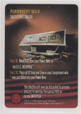 1996 Star Trek - The Card Game - [Base] #_NoN - Permanent Wild - Shuttlecraft Galileo