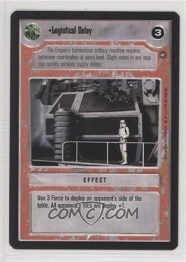 1996 Star Wars CCG: A New Hope - Expansion #_LODE - Logistical Delay
