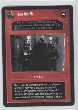 1996 Star Wars CCG: A New Hope - Expansion #CWME - Come With Me