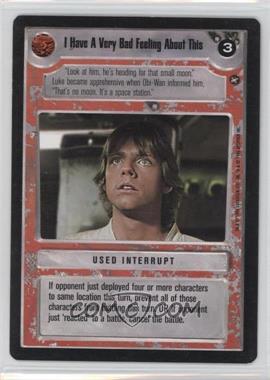 1996 Star Wars CCG: A New Hope - Expansion #IHAV - I Have A Very Bad Feeling About This