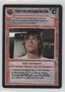 1996 Star Wars CCG: A New Hope - Expansion #IHAV - I Have A Very Bad Feeling About This