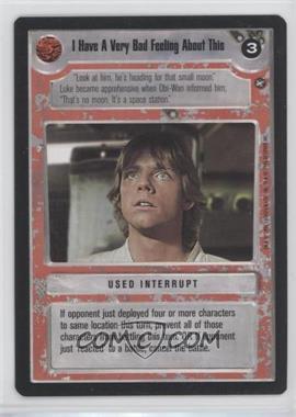 1996 Star Wars CCG: A New Hope - Expansion #IHAV - I Have A Very Bad Feeling About This