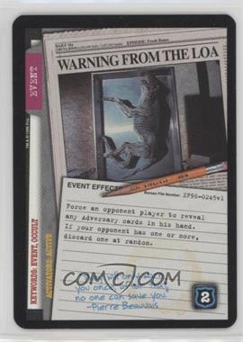 1996 The X-Files Collectible Card Game - Premiere Expansion Set # XF96-0245 v1 - Warning From the Loa