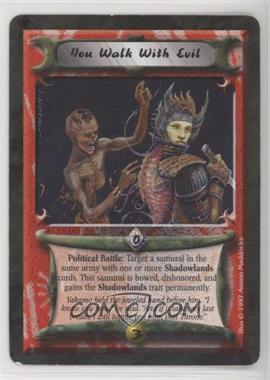 1997 Legend of the Five Rings CCG - Crimson and Jade - [Base] #YWWE - You Walk With Evil