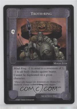 1997 Middle-earth CCG - The Lidless Eye - [Base] #TRRI - Troth-Ring