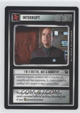 1997 Star Trek CCG: First Contact - [Base] #IDND - I'm a Doctor, Not a Doorstop