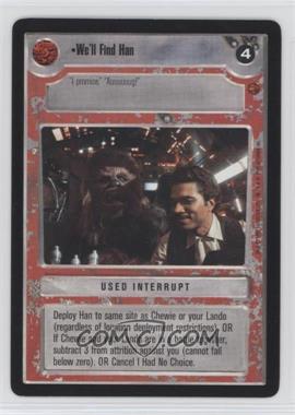 1997 Star Wars CCG: Cloud City - Expansion #WFHA - We'll Find Han