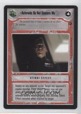 1997 Star Wars CCG: Dagobah - Expansion #ADNC - Asteroids Do Not Concern Me