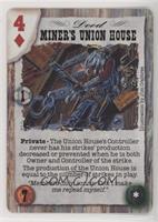Miner's Union House