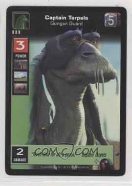 1999 Star Wars: Young Jedi Collectible Card Game - The Menace of Darth Maul - [Base] #15 - Captain Tarpals