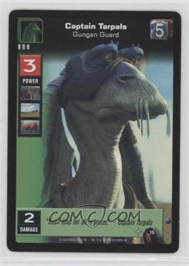 1999 Star Wars: Young Jedi Collectible Card Game - The Menace of Darth Maul - [Base] #15 - Captain Tarpals