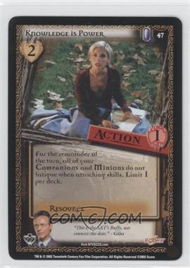 2002 Buffy the Vampire Slayer Collectible Card Game - Class of '99 [Base] #47 - Knowledge is Power