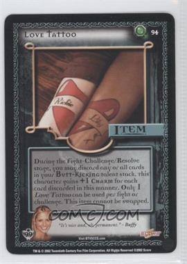 2002 Buffy the Vampire Slayer Collectible Card Game - Class of '99 [Base] #94 - Love Tattoo