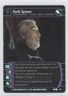 2002 Star Wars: The Trading Card Game - Attack of the Clones - [Base] - Foil #79 - Darth Tyranus