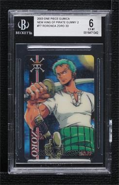 2003 One Piece Gumica: Part 2 - [Base] - Japanese #77 - Roronoa Zoro [BGS 6 EX‑MT]