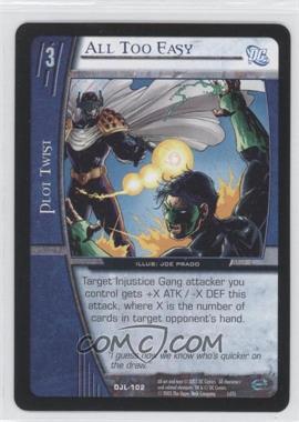 2004 VS System DC Justice League of America - Booster Pack [Base] #DJL-102 - All Too Easy