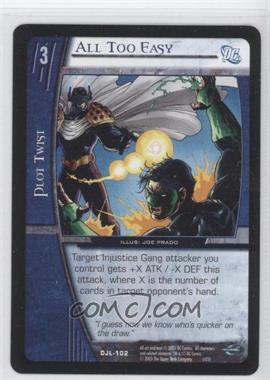 2004 VS System DC Justice League of America - Booster Pack [Base] #DJL-102 - All Too Easy