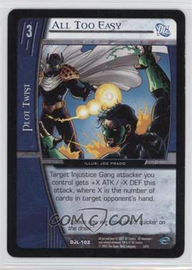 2004 VS System DC Justice League of America - Booster Pack [Base] #DJL-102 - All Too Easy