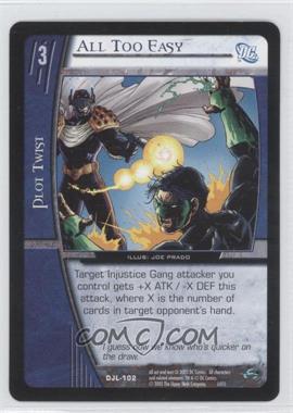 2004 VS System DC Justice League of America - Booster Pack [Base] #DJL-102 - All Too Easy