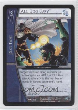 2004 VS System DC Justice League of America - Booster Pack [Base] #DJL-102 - All Too Easy