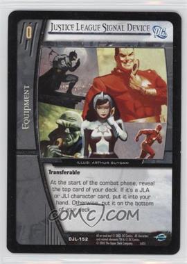 2004 VS System DC Justice League of America - Booster Pack [Base] #DJL-152 - Justice League Signal Device