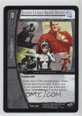 2004 VS System DC Justice League of America - Booster Pack [Base] #DJL-152 - Justice League Signal Device