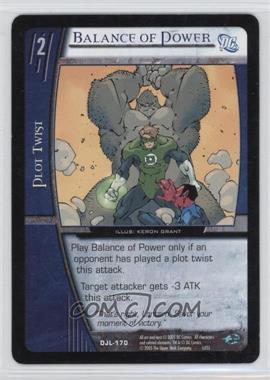 2004 VS System DC Justice League of America - Booster Pack [Base] #DJL-170 - Balance of Power [Noted]