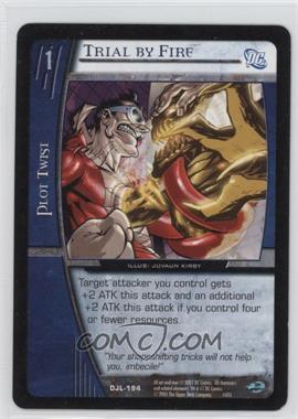 2004 VS System DC Justice League of America - Booster Pack [Base] #DJL-194 - Trial by Fire