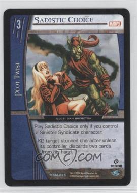 2004 VS System Marvel Web of Spider-Man - Booster Pack [Base] - 1st Edition #MSM-025 - Sadistic Choice