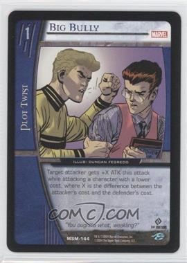 2004 VS System Marvel Web of Spider-Man - Booster Pack [Base] - 1st Edition #MSM-144 - Big Bully