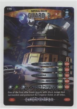 2006 Doctor Who: Battles in Time - Trading Card Game - Exterminator Expansion #119 - Imperial Dalek - Guard 2