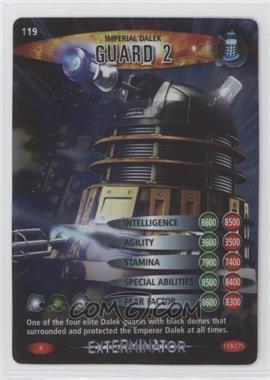 2006 Doctor Who: Battles in Time - Trading Card Game - Exterminator Expansion #119 - Imperial Dalek - Guard 2