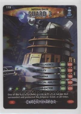 2006 Doctor Who: Battles in Time - Trading Card Game - Exterminator Expansion #119 - Imperial Dalek - Guard 2